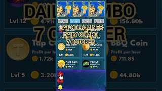 CAT GOLD MINER DAILY COMBO TODAY 7 OCTOBER catgoldminer catgoldminerdailycombo [upl. by Chyou606]