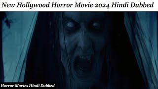 New Hollywood Horror Movie 2024 Hindi Dubbed  Horror Movies Hindi Dubbed [upl. by Eelrahs]