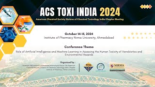 ACS TOXI INDIA 2024 Conference  October 14 2024  Nirma University Ahmedabad [upl. by Aihtekal82]