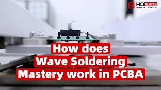 How does Wave Soldering Mastery work in PCBA [upl. by Shanley]