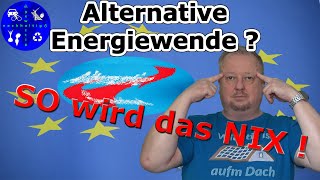 EUWahl Das wollt ihr nicht wirklich Alternative Energiewende mal zu Ende gedacht [upl. by Ayotahc626]