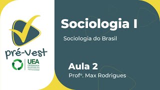 SOCIOLOGIA  SOC1  AULA 2 SOCIOLOGIA DO BRASIL [upl. by Ttekcirc]