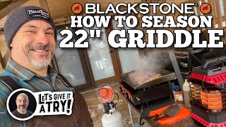 How to Season a New Blackstone 22 inch Griddle [upl. by Suirad409]