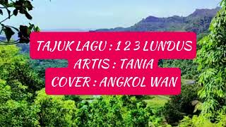 Lagu Murut 123 Lundus Tania COVER BY ANGKOL [upl. by Farlee]