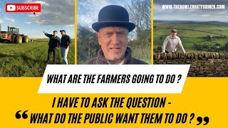 What are the FARMERS going to do I have to ask the questionwhat do the public want them to do [upl. by Kat]