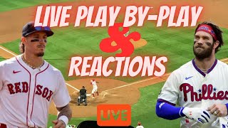 Philadelphia Phillies VS Boston Red Sox  LIVE Reactions  PlayByPlay Phillies RedSox [upl. by Ahselak]