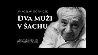 MLUVENÉ SLOVO Horníček Miroslav Dva muži v šachu KOMEDIE [upl. by Afesoj148]