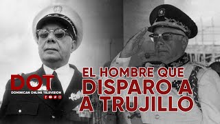 El Hombre que mato al dictador Rafael Leonidas Trujillo [upl. by Iuq]