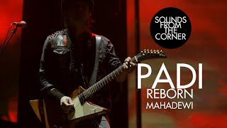 Padi Reborn  Mahadewi  Sounds From The Corner Live 47 [upl. by Lemraj100]