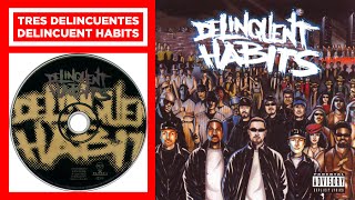 Delinquent Habits  Tres Delinquentes 1996 HQFlac [upl. by Lael]