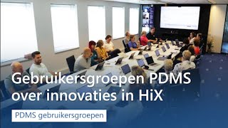 PDMS Gebruikersgroepen over innovaties in HiX  Innovatieplatform ChipSoft [upl. by Ynohta650]