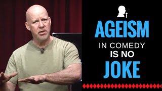 Ageism in Comedy is No Joke [upl. by Encratis]