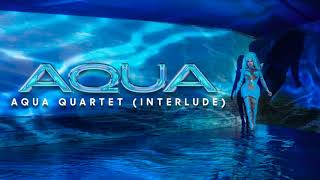 Lagoona Bloo  Aqua Quartet Interlude audio [upl. by Yrkcaz]