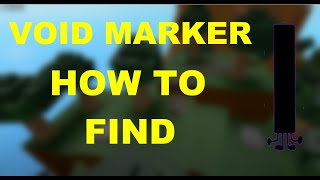 How To Find VOID MARKER  ROBLOX FIND THE MARKERS [upl. by Attevad718]