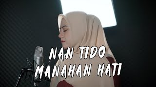 YEN RUSTAM  NAN TIDO MANAHAN HATI Cover By Uni Oni [upl. by Roid328]