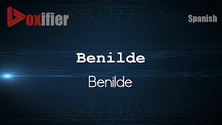 How to Pronounce Benilde Benilde in Spanish  Voxifiercom [upl. by Eecyal]