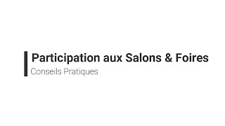 Participation aux Foires et Salons Conseils Pratiques V2 [upl. by Snider]