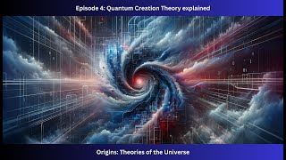 Origins Theories of the Universe  Episode 8 Cosmic Creation explained [upl. by Arturo410]