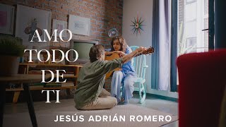 Jesús Adrián Romero  Amo Todo De Ti Versión Folk Video Oficial [upl. by Wahlstrom543]