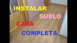 Instalar Suelo Laminado Casa completa Version Resumida [upl. by Nilyarg]