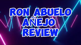 Ron Abuelo Añejo Review [upl. by Yeldah930]