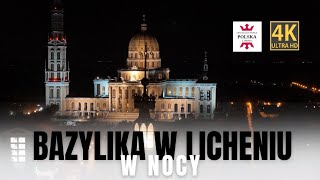 BAZYLIKA W LICHENIU NOCĄ 4K [upl. by Lorenzana]