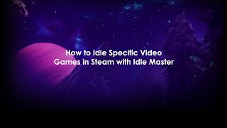 How to Idle Specific Steam Games on Idle Master [upl. by Soluk]