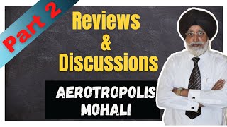 Reviews and Discussions on Aerotropolis Mohali Part2 [upl. by Leahcimauhsoj262]