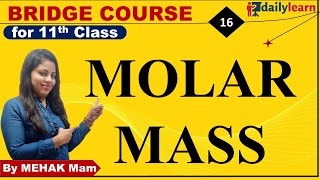 MOLAR MASS CONCEPT  Bridge Course L16 Chemistry for class 11 NEET amp JEE Prep [upl. by Miyasawa]