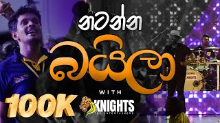 Baila බයිල​ Medley  2 Live Knights [upl. by Led]