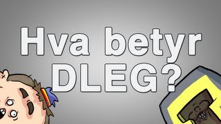 Hva betyr DLEG [upl. by Kcub]