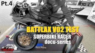 quotBattlax V02 Testquot Superbike Racer docuseries 2024 Pt4 [upl. by Knute]