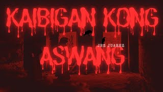 Ang Kaibigan kong Aswang l True Story [upl. by Polivy107]