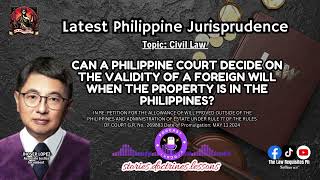 Can a Philippine Court Decide on a Will Made Abroad lawrequisitesph [upl. by Attikram223]