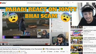 GAMINGWITHPAHADI REACT ON JONTYGAMING SCAM [upl. by Conway708]