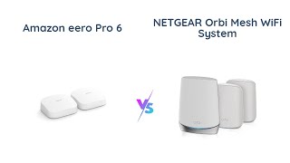 Amazon eero Pro 6 vs NETGEAR Orbi Wifi 6 Which is Better for Your Home [upl. by Rialcnis]