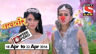 WeekiVideos  Baalveer  18 April to 22 April 2016 [upl. by Denoting771]