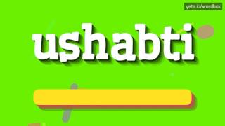 USHABTI  HOW TO PRONOUNCE IT ushabti [upl. by Asteria]