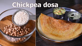 Chickpea dosa  Super Healthy Protein Rich Breakfast Recipe  Kabuli chana dosa [upl. by Connolly]