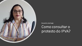 ipva ipvamg protestoipva  Como consultar o protesto do IPVA em MG [upl. by Ahselaf]