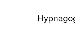 How to pronounce Hypnagogic [upl. by Bonnibelle]