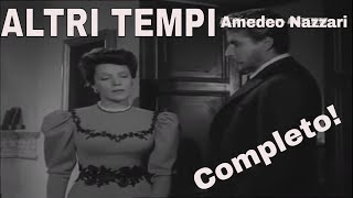 Altri tempi FILM COMPLETO con Amedeo Nazzari VIDEO e Audio song [upl. by Fazeli]