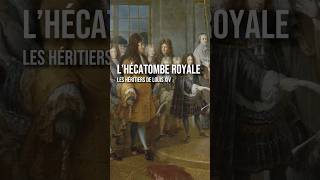 LES HÉRITIERS DE LOUIS XIV  L’hécatombe royale [upl. by Nirak]