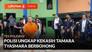 Tes Poligraf Polisi Ungkap Kekasih Tamara Tyasmara Berbohong [upl. by Rojam]