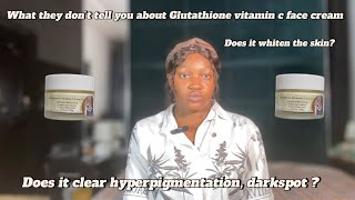 Glutathione vitamin c ultimate face cream  what they don’t tell you about this face cream [upl. by Rebel379]