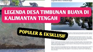 Legenda Desa Timbunan Buaya di Kalimantan Tengah  Populer [upl. by Ludewig]