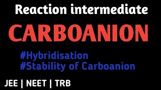 Carboanionstabilityof carbanionhybridisation of carbanionPG TRBPOLY TRBNETSETtamil [upl. by Assirol910]