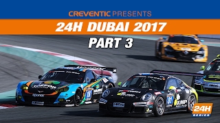 Hankook 24H DUBAI 2017 Race part 3 [upl. by Nnaarual]