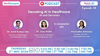 MedAI  Decoding AI in Healthcare  AI and Genomics Ep 18  MedSynapse [upl. by Akerley]