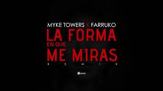 La Forma En Que Me Miras  Farruko ❌ Myke Towers quotLetraquot [upl. by Ailsa]